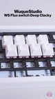 Wuque Studio WS Flux switch Deep Clacky 八宝軸鼓動版 打鍵音