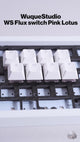 Wuque Studio WS Flux switch Pink Lotus 打鍵音
